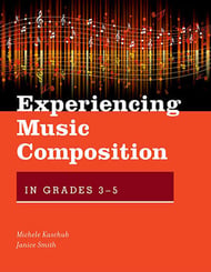 Experiencing Music Composition in Grades 3 - 5 Book